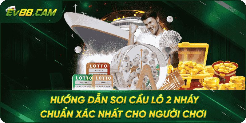 Hướng Dẫn Soi Cầu Lô 2 Nháy Chuẩn Xác Nhất Cho Người Chơi