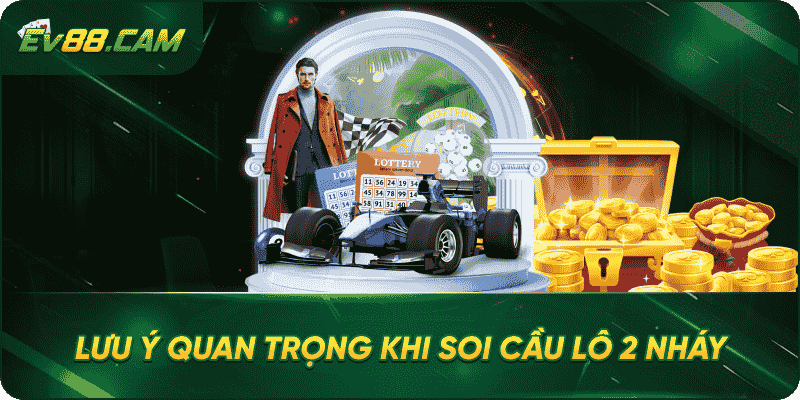 Lưu Ý Quan Trọng Khi Soi Cầu Lô 2 Nháy